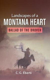 Produktbild: Landscapes of a Montana Heart - Ballad of the Drover