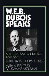 Produktbild: W.E.B. Du Bois Speaks, 1920-1963