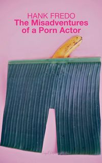 Produktbild: The Misadventures of a Porn Actor