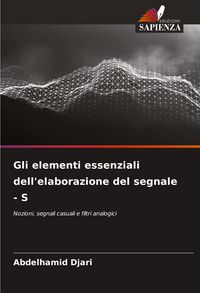 Produktbild: Gli elementi essenziali dell'elaborazione del segnale - S