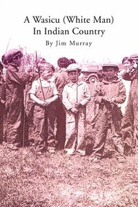 Produktbild: A Wasicu (White Man) in Indian Country