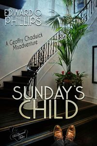 Produktbild: Sunday's Child (Geoffry Chadwick Misadventure, #1)