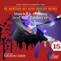 Produktbild: Sherlock Holmes und der Zauberer (Die Abenteuer des alten Sherlock Holmes, Folge 15)