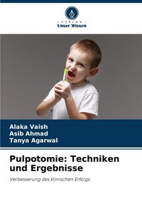 Produktbild: Pulpotomie: Techniken und Ergebnisse