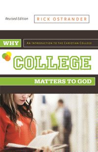 Produktbild: Why College Matters to God, Revised Edition