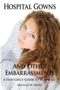 Produktbild: Hospital Gowns and Other Embarrassments
