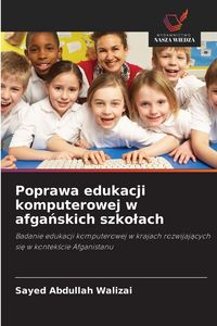 Produktbild: Poprawa edukacji komputerowej w afga&iquest;skich szko&iquest;ach