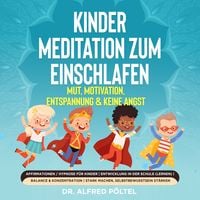 Produktbild: Kinder Meditation zum Einschlafen: Mut, Motivation, Entspannung & keine Angst