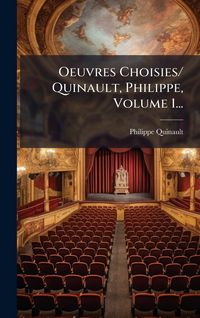 Produktbild: Oeuvres Choisies/ Quinault, Philippe, Volume 1...