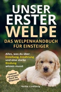 Produktbild: Unser erster Welpe - Das Welpenhandbuch f&uuml;r Einsteiger