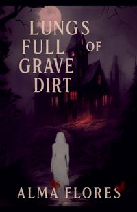 Produktbild: Lungs full of Grave Dirt