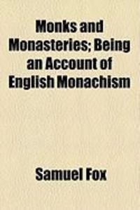 Produktbild: Monks and Monasteries; Being an Account of English Monachism