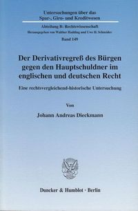 Produktbild: Der Derivativregre&szlig; des B&uuml;rgen gegen den Hauptschuldner im englischen und deutschen Recht.