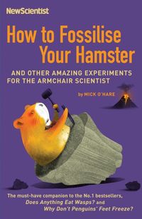 Produktbild: New Scientist: How to Fossilise Your Hamster