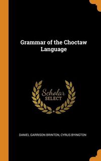 Produktbild: Grammar Of The Choctaw Languag