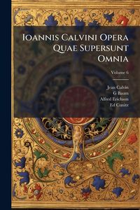 Produktbild: Ioannis Calvini Opera Quae Supersunt Omnia