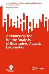 Produktbild: A Numerical Tool for the Analysis of Bioinspired Aquatic Locomotion