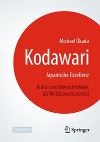 Produktbild: Kodawari: Japanische Exzellenz - Kultur und Menschlichkeit als Wettbewerbsvorteil