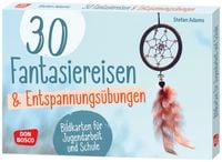 Produktbild: 30 Fantasiereisen und Entspannungs&uuml;bungen