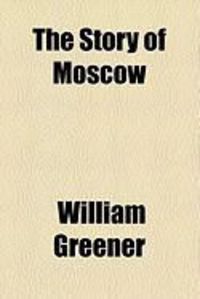 Produktbild: The Story of Moscow
