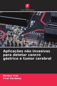 Produktbild: Aplica&ccedil;&otilde;es n&atilde;o invasivas para detetar cancro g&aacute;strico e tumor cerebral