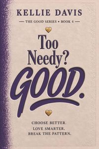 Produktbild: Too Needy? GOOD.