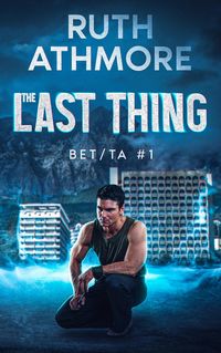 Produktbild: The Last Thing (BET/TA, #1)