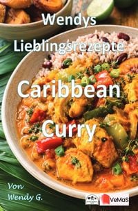 Produktbild: Wendys Lieblingsrezepte - Caribbean Curry
