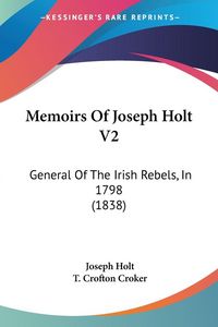 Produktbild: Memoirs Of Joseph Holt V2