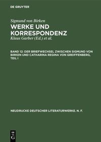 Produktbild: Der Briefwechsel zwischen Sigmund von Birken und Catharina Regina von Greiffenberg