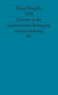 Produktbild: 1968. Literatur in der antiautorit&auml;ren Bewegung