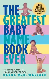 Produktbild: The Greatest Baby Name Book Ever REV Ed