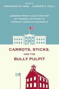 Produktbild: Carrots, Sticks, and the Bully Pulpit