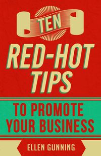 Produktbild: Ten Red-Hot Tips to Promote your Business