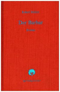 Produktbild: Robert M&uuml;ller Werkausgabe / Der Barbar