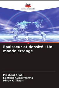 Produktbild: &Eacute;paisseur et densit&eacute; : Un monde &eacute;trange