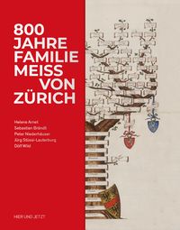 Produktbild: 800 Jahre Familie Meiss von Z&uuml;rich