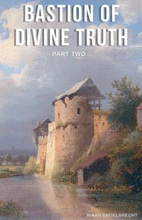 Produktbild: Bastion of Divine Truth Part Two