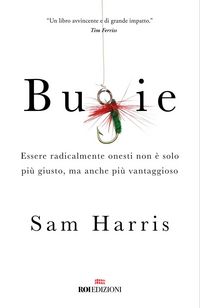 Produktbild: Bugie. Essere radicalmente onesti non &egrave; solo pi&ugrave; giusto, ma anche pi&ugrave; vantaggioso