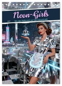 Produktbild: Neon-Girls (Tischkalender 2027 DIN A5 hoch), CALVENDO Monatskalender