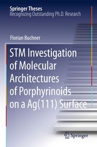 Produktbild: STM Investigation of Molecular Architectures of Porphyrinoids on a Ag(111) Surface