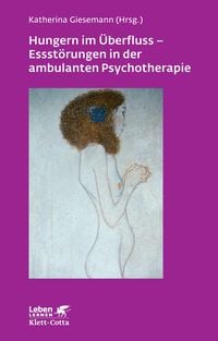 Bild vom Artikel Hungern im Überfluss - Essstörungen in der ambulanten Psychotherapie (Leben Lernen, Bd. 247) vom Autor Katherina Giesemann