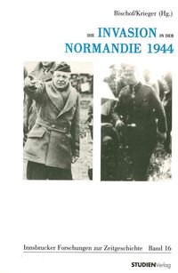 Bild vom Artikel Die Invasion in der Normandie 1944 vom Autor Günter Bischof