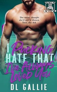 Produktbild: I Pucking Hate That I've Always Loved You