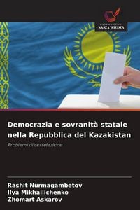 Produktbild: Democrazia e sovranit&agrave; statale nella Repubblica del Kazakistan