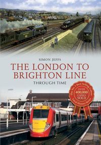 Produktbild: The London to Brighton Line Through Time