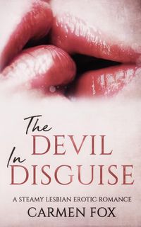 Produktbild: The Devil in Disguise: A Steamy Lesbian Erotic Romance