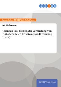 Produktbild: Chancen und Risiken der Verbriefung von risikobehafteten Krediten (Non-Performing Loans)