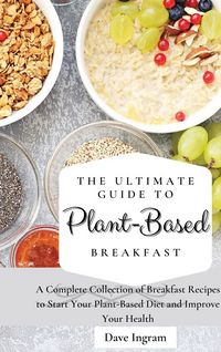 Produktbild: The Ultimate Guide to Plant-Based Breakfast