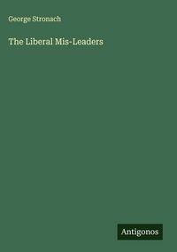 Produktbild: The Liberal Mis-Leaders